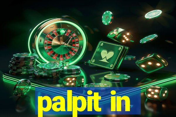 palpit in